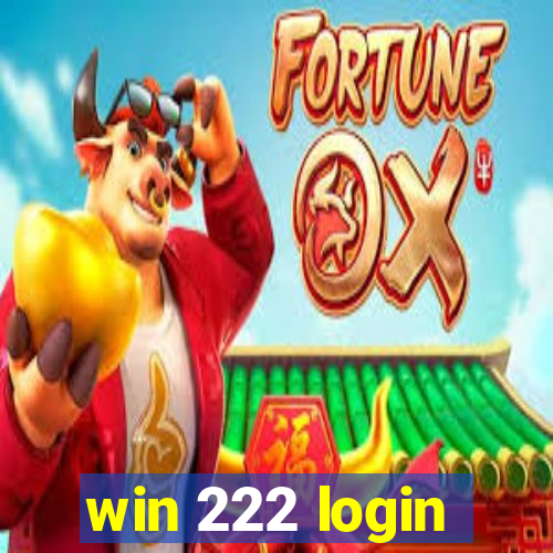 win 222 login